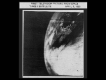 The first television photo of Earth taken from space by the TRIOS- weather satellite on April  